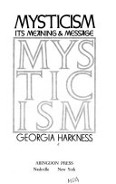Mysticism: its meaning and message