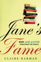 Jane's fame : how Jane Austen conquered the world /