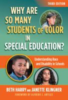 Why are so many students of color in special education? : understanding race and disability in schools /