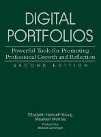 Digital portfolios : powerful tools for promoting professional growth and reflection /