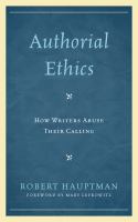 Authorial ethics : how writers abuse their calling /