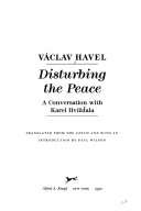 Disturbing the peace : a conversation with Karel Hvížďala /