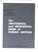The anatomical and mechanical bases of human motion /