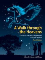 A walk through the heavens : a guide to stars and constellations and their legends /