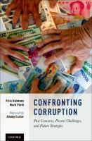 Confronting corruption : past concerns, present challenges, and future strategies /