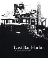 Lost Bar Harbor : photographs from the collection of the Bar Harbor Historical Society /