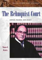 The Rehnquist court : justices, rulings, and legacy / Thomas R. Hensley with Kathleen Hale, Carl Snook.