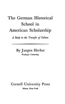 The German historical school in American scholarship; a study in the transfer of culture.