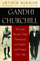 Gandhi & Churchill : the epic rivalry that destroyed an empire and forged our age /