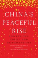 China's peaceful rise : perceptions, policy and misperceptions /