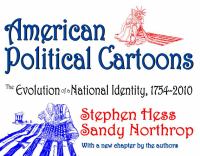 American political cartoons : the evolution of a national identity, 1754-2010 /