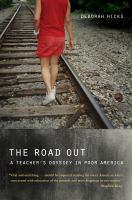 The road out : a teacher's odyssey in poor America /