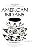 Guide to records in the National Archives of the United States relating to American Indians /