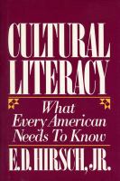 Cultural literacy : what every American needs to know /