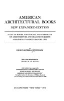American architectural books : a list of books, portfolios, and pamphlets on architecture and related subjects published in America before 1895 /
