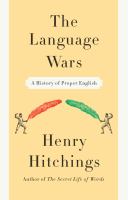 The language wars : a history of proper English /