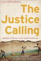 The justice calling : where passion meets perseverance /