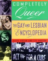 Completely queer : the Gay and Lesbian encyclopedia /
