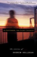 In September, the light changes : the stories of Andrew Holleran.