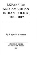 Expansion and American Indian policy, 1783-1812.