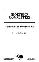 Bioethics committees : the health care provider's guide /