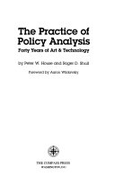 The practice of policy analysis : forty years of art & technology /