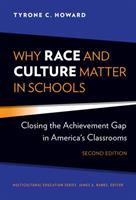 Why race and culture matter in schools : closing the achievement gap in America's classrooms /