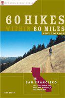 60 Hikes Within 60 Miles Includes North Bay, East Bay, Peninsula, and South Bay