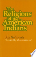 The religions of the American Indians /