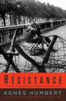 Résistance : a woman's journal of struggle and defiance in occupied France /