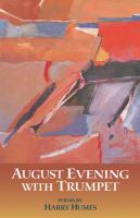 August evening with trumpet : poems /