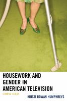 Housework and gender in American television : coming clean /