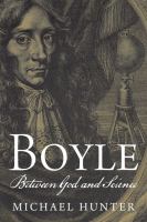 Boyle : between God and science /