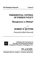 Presidential control of foreign policy : management or mishap? /