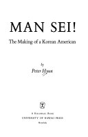 Man sei! : the making of a Korean American /