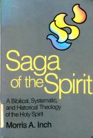 Saga of the spirit : a bibilical [sic], systematic, and historical theology of the Holy Spirit /