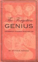 The forgotten genius : the biography of Robert Hooke, 1635-1703 /