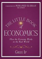 The little book of economics : how the economy works in the real world /