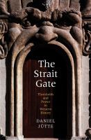 The strait gate : thresholds and power in Western history /