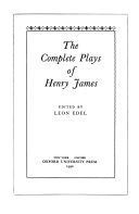 The complete plays of Henry James /