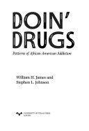 Doin' drugs : patterns of African American addiction /