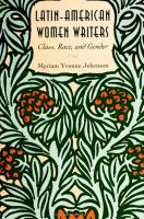 Latin-American women writers : class, race, and gender /