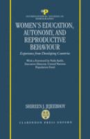 Women's education, autonomy, and reproductive behaviour : experience from developing countries /