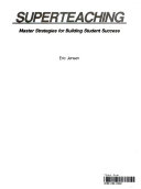 Superteaching : master strategies for building student success /