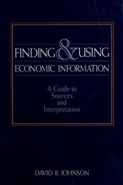 Finding & using economic information : a guide to sources and interpretation /