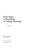 First steps to excellence in college teaching /