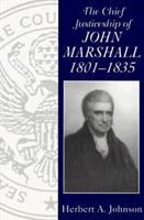 The chief justiceship of John Marshall, 1801-1835 /