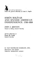 Simón Bolívar and Spanish American independence, 1783-1830