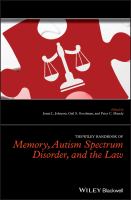 The Wiley handbook of memory, autism spectrum disorder, and the law /