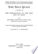 The Nile quest; a record of the exploration of the Nile and its basin,